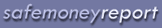 Safe Money Report